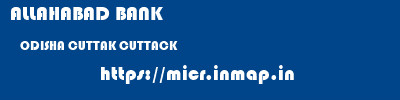 ALLAHABAD BANK  ODISHA CUTTAK CUTTACK   micr code